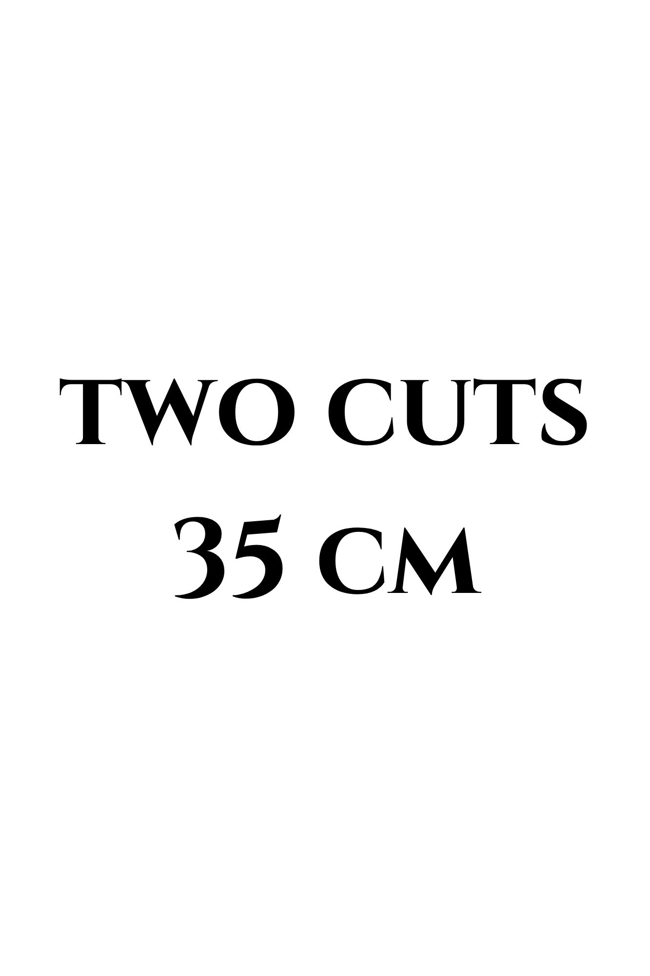 Cut length: two cuts 35 cm