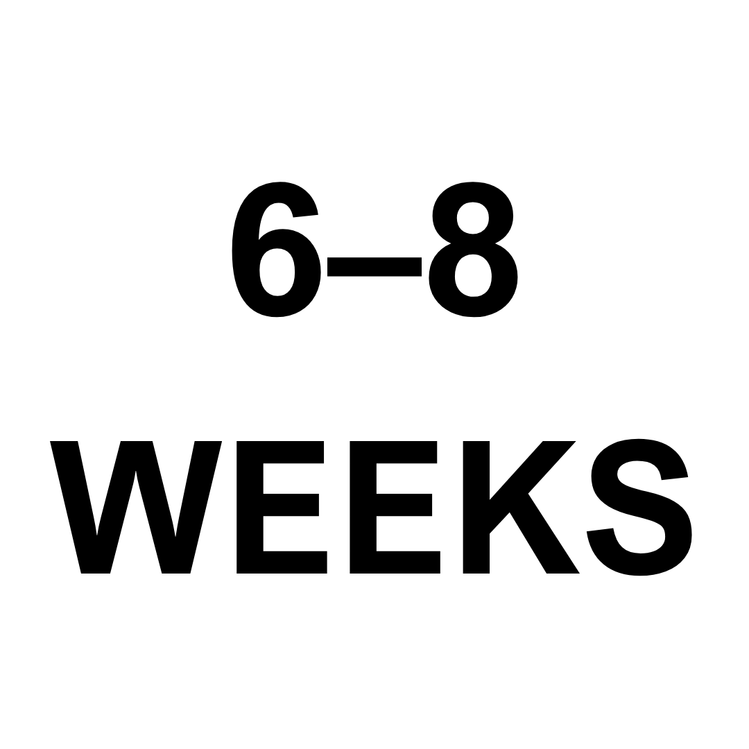 Manufacturing time: 6-8 weeks