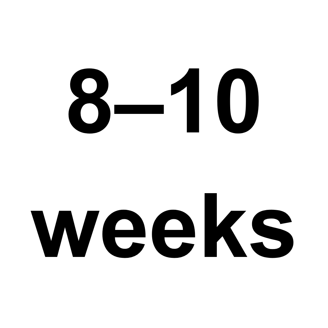 Manufacturing time: 8-10 weeks